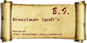 Breszlauer Ignác névjegykártya